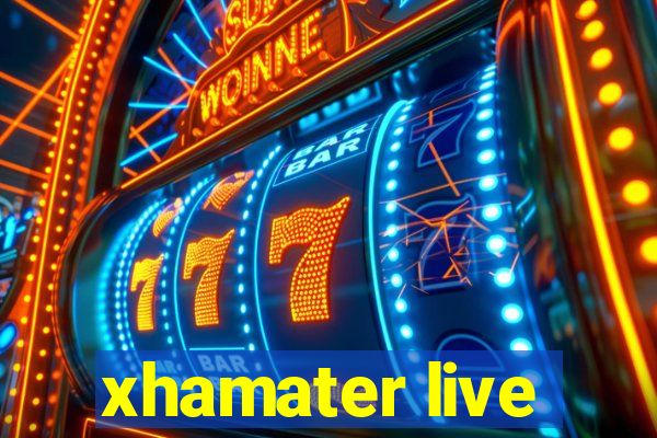 xhamater live