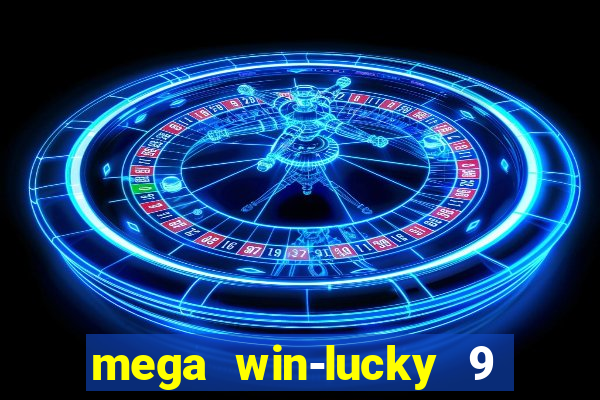 mega win-lucky 9 tongits pusoy