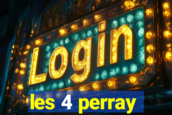 les 4 perray