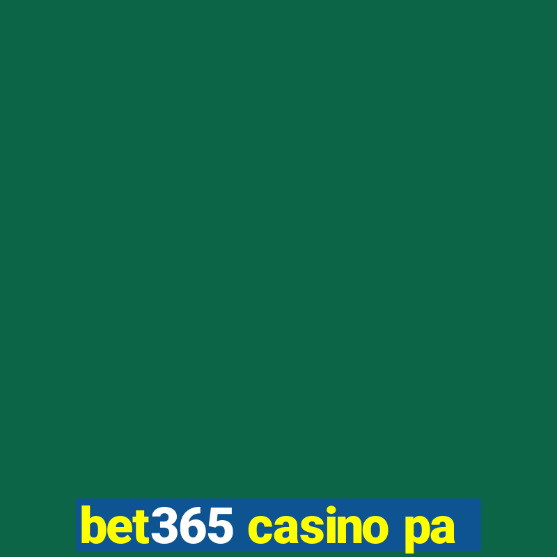 bet365 casino pa