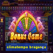 climatempo bragança