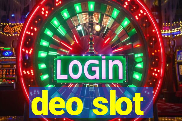 deo slot