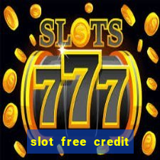 slot free credit ??? ???? ??? ??? ???? ????