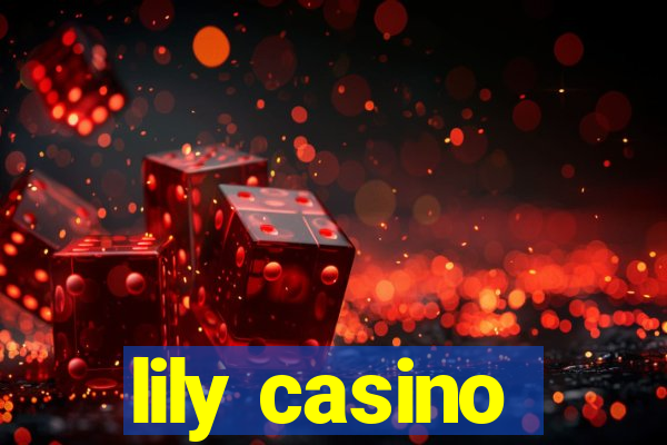 lily casino