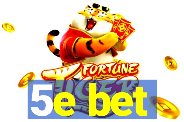 5e bet