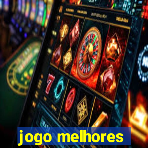 jogo melhores