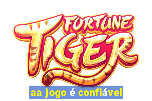 aa jogo é confiável