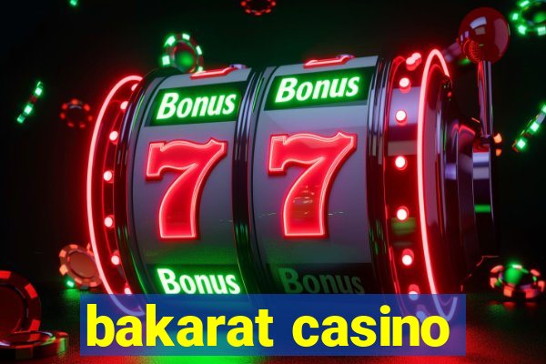 bakarat casino