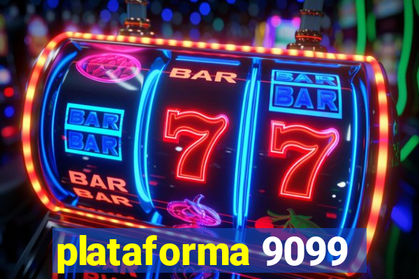 plataforma 9099