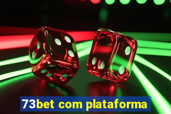 73bet com plataforma