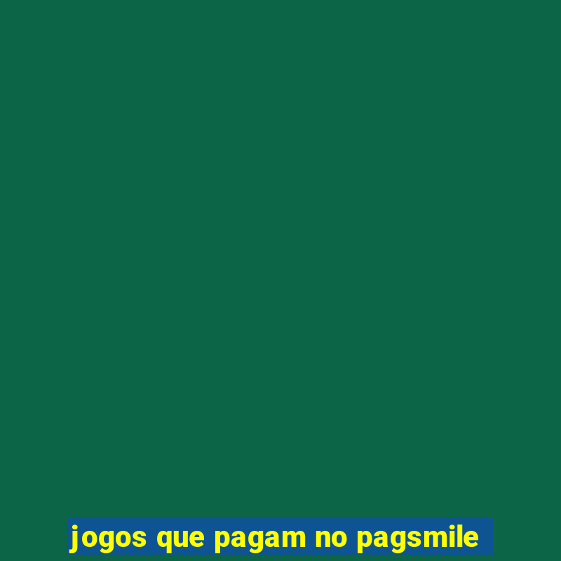 jogos que pagam no pagsmile