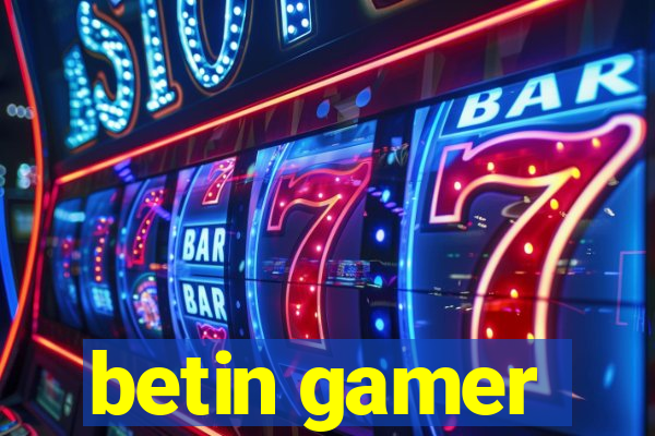 betin gamer