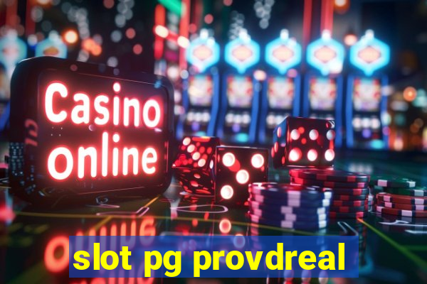 slot pg provdreal