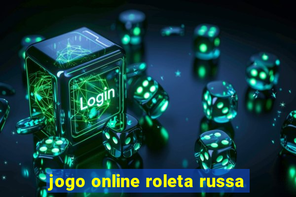 jogo online roleta russa