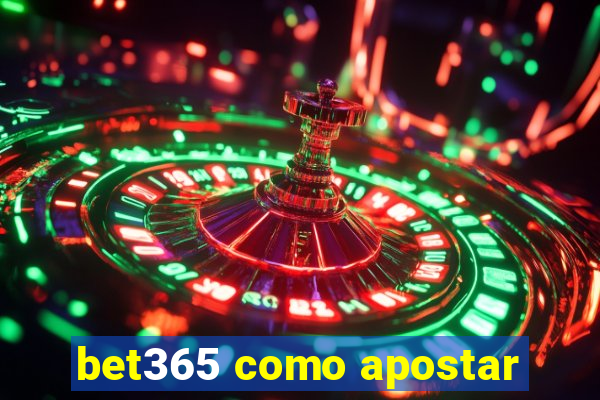 bet365 como apostar