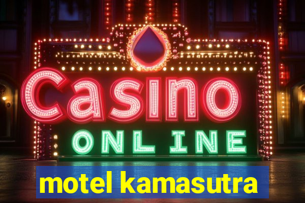 motel kamasutra