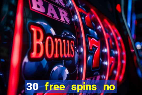 30 free spins no deposit casino