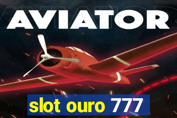 slot ouro 777