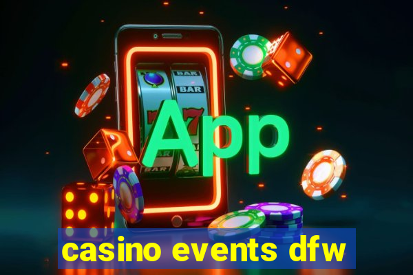 casino events dfw