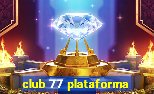 club 77 plataforma