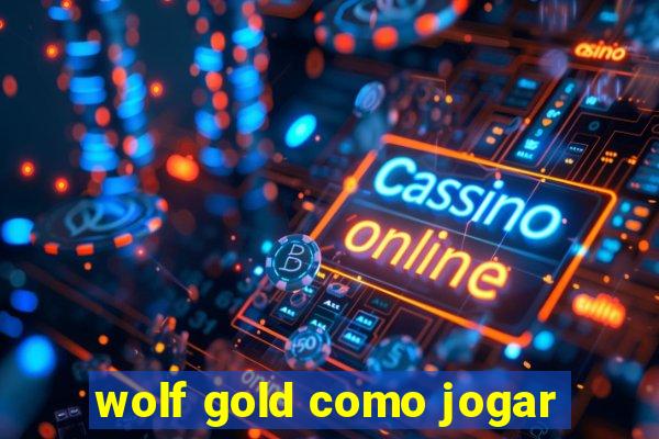 wolf gold como jogar