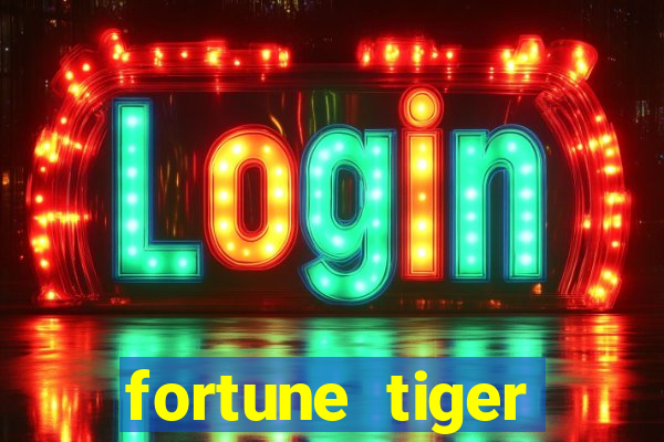 fortune tiger deposito 1 real