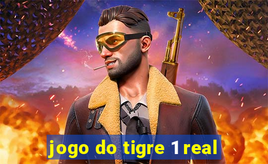 jogo do tigre 1 real