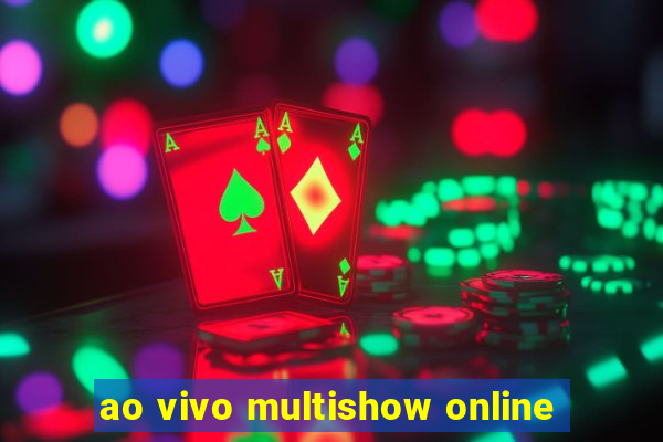 ao vivo multishow online