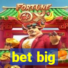 bet big