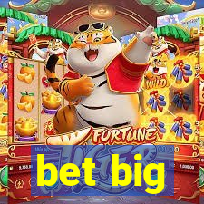 bet big