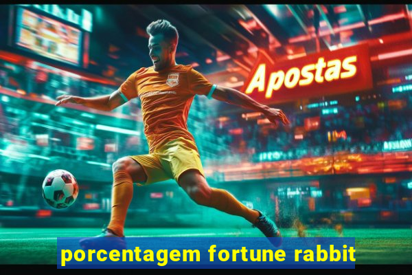 porcentagem fortune rabbit