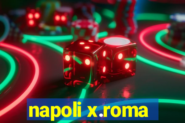 napoli x.roma