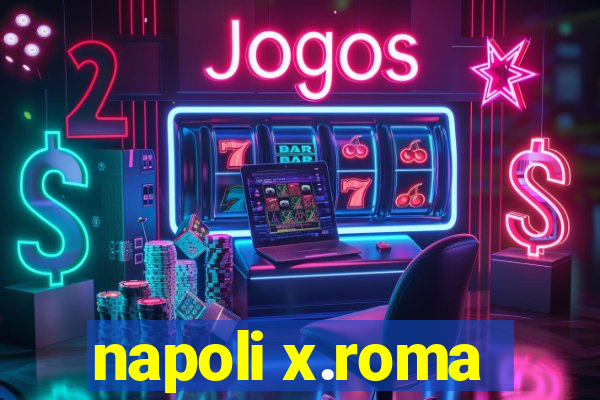 napoli x.roma