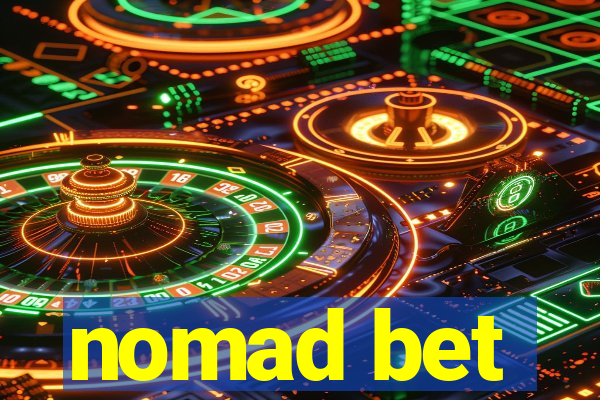 nomad bet