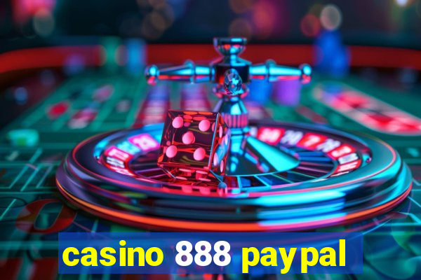 casino 888 paypal