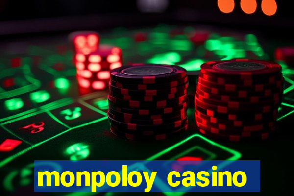 monpoloy casino