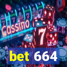 bet 664