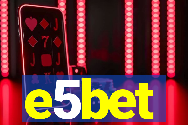 e5bet