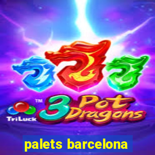 palets barcelona