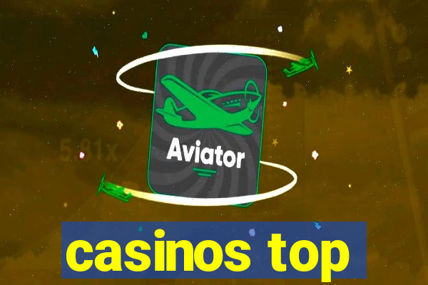 casinos top