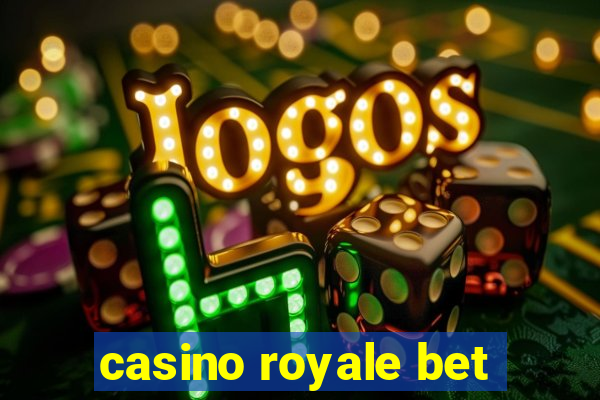 casino royale bet