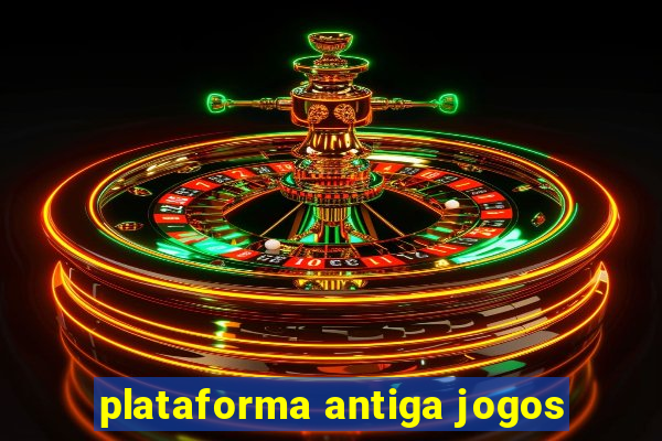 plataforma antiga jogos