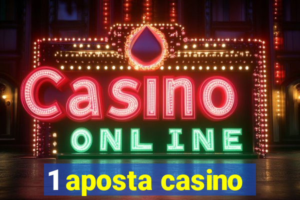 1 aposta casino