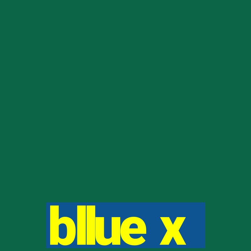 bllue x