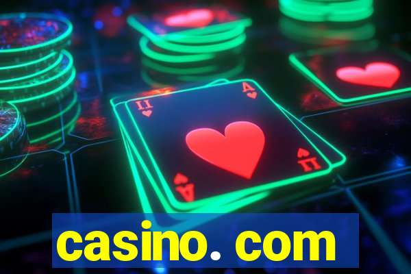 casino. com