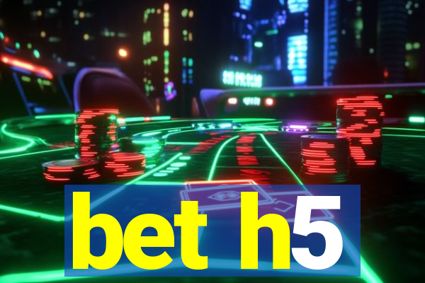 bet h5