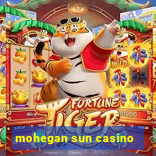 mohegan sun casino