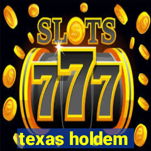 texas holdem