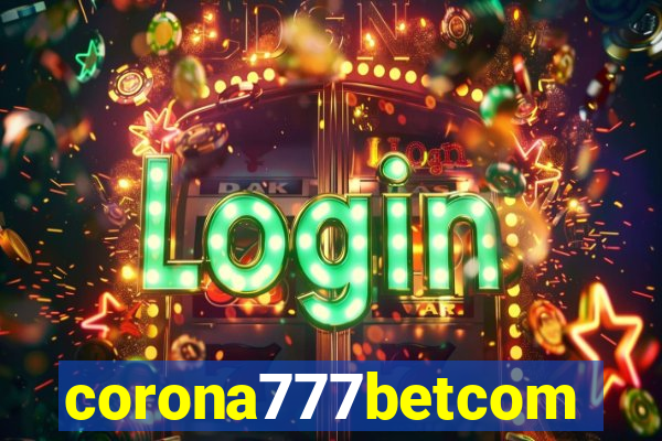 corona777betcom