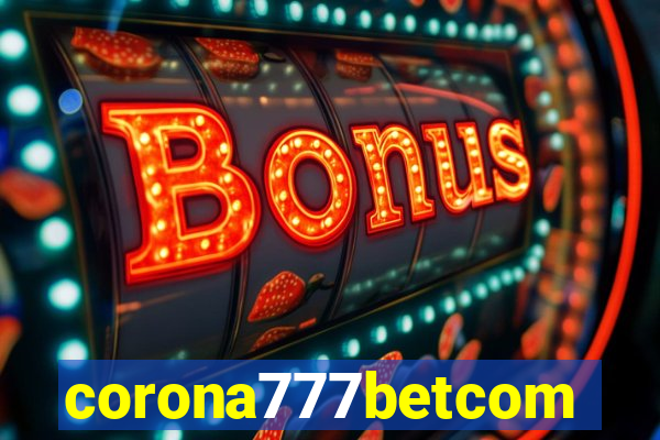 corona777betcom